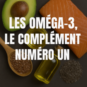 Les oméga 3 - complément numéro 1