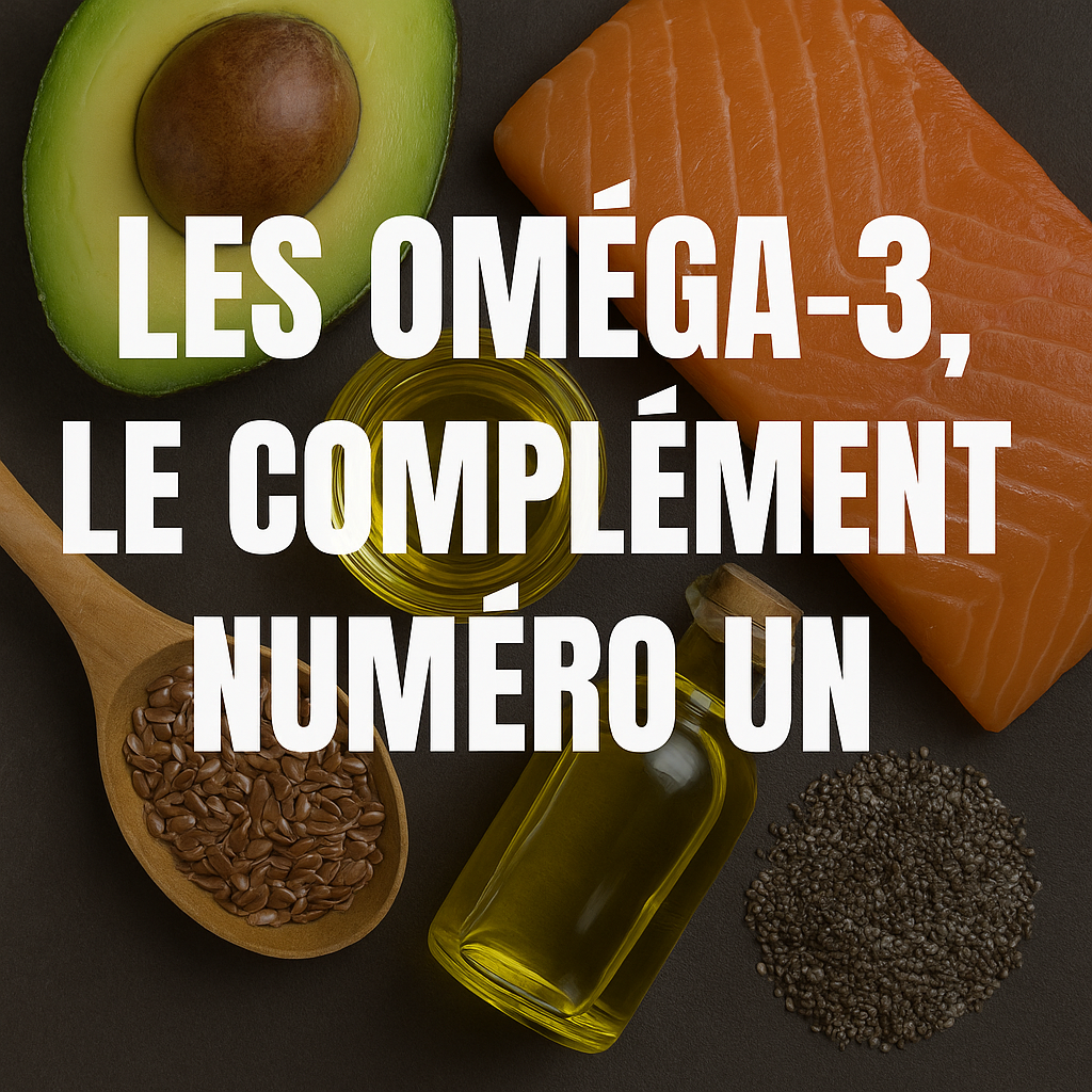 Les oméga 3 - complément numéro 1